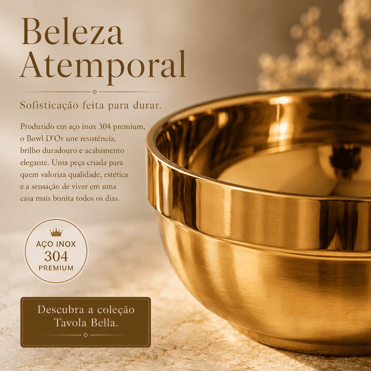 Bowl D’Or™ Elegância silenciosa para mesas que acolhem.